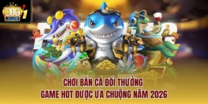 Chơi bắn cá đổi thưởng